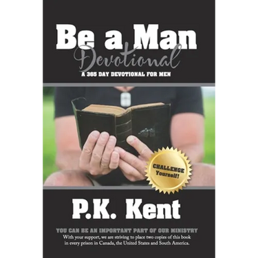 Be a Man, Devotional: A 365 Day Devotional for Men