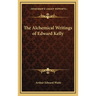 The Alchemical Writings of Edward Kelly