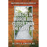 Objects in Mirror Are Closer Than They Appear: How to Avoid a Head-On Collision in Life