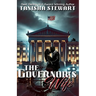 The Governor's Wife: A gripping political thriller that will leave readers on the edge of their seats, gasping at the twists and turns as the pages un