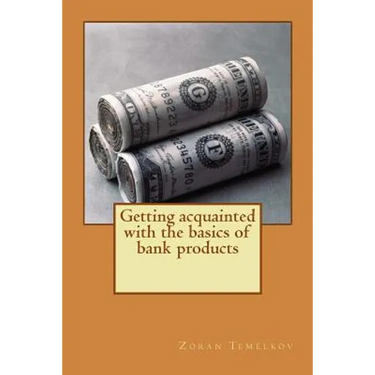 Getting acquainted with the basics of bank products