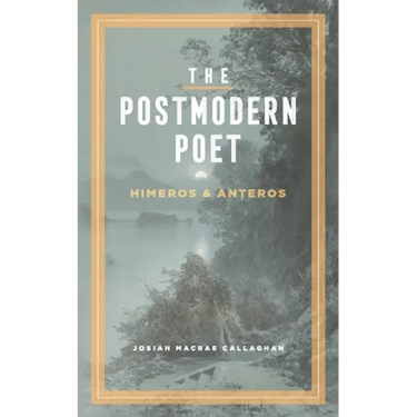 The Postmodern Poet: Himeros & Anteros