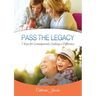 Pass the Legacy: 7 Keys for Grandparents Making a Difference