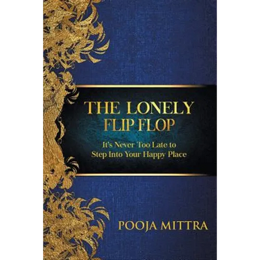 The Lonely Flip Flop: It's Never Too Late to Step Into Your Happy Place