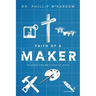 Faith Of A Maker