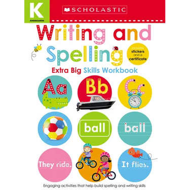 Writing and Spelling Kindergarten Workbook: Scholastic Early Learners (Extra Big Skills Workbook)