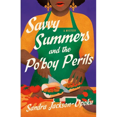 Savvy Summers and the Po'boy Perils: A Mystery