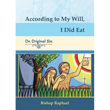 According to My Will, I Did Eat