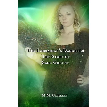 The Librarian's Daughter The Story of Sage Greene