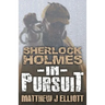 Sherlock Holmes in Pursuit