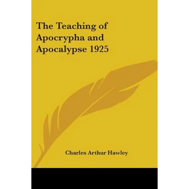 The Teaching of Apocrypha and Apocalypse 1925