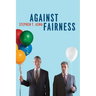 Against Fairness