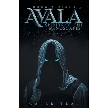 Avala: Spirit of the Mindscapes: Book 2: Death