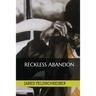 Reckless Abandon