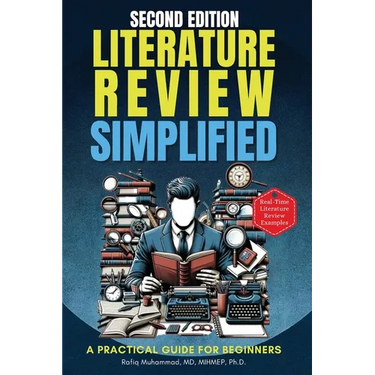 Literature Review Simplified: A Practical Guide for Beginners Second Edition