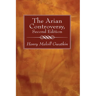 The Arian Controversy, Second Edition
