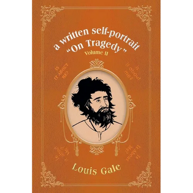 A written self-portrait "On Tragedy": Volume II