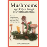 Mushrooms and Other Fungi of North America