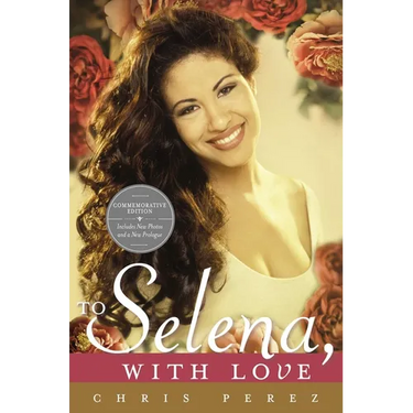 To Selena, with Love: Commemorative Edition