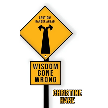 Wisdom Gone Wrong