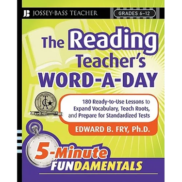 The Reading Teacher's Word-a-Day: 180 Ready-to-UseLessons to Expand Vocabulary, Teach Roots, and Prepare for Standardized Tests