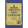 Austin's First Cookbook: Our Home Recipes, Remedies and Rules of Thumb