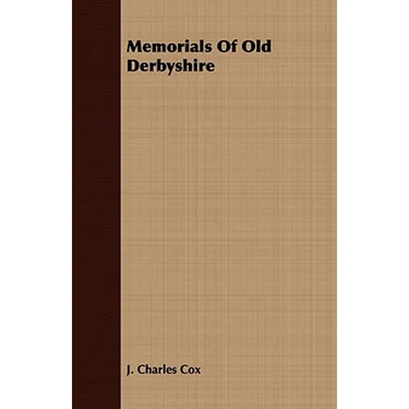 Memorials Of Old Derbyshire