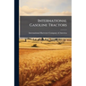 International Gasoline Tractors