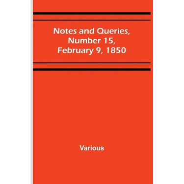Notes and Queries, Number 15, February 9, 1850