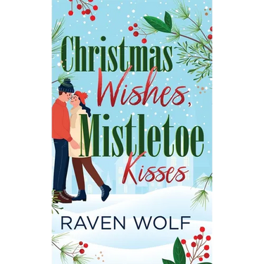 Christmas Wishes, Mistletoe Kisses