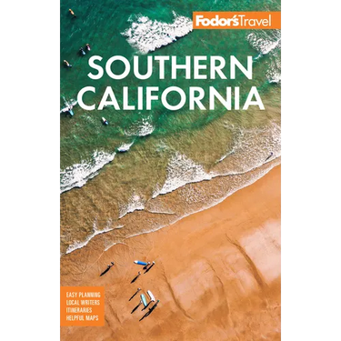 Fodor's Southern California: With Los Angeles, San Diego, the Central Coast & the Best Road Trips