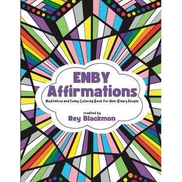 Enby Affirmations Coloring Book: Funny and Meditative Coloring Book for Non-Binary People