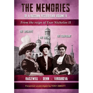 The Memories of a Russian Yesteryear - Volume II: From the reign of Nicholas II