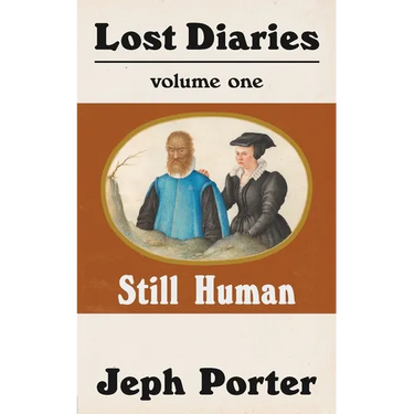 Lost Diaries: Vol 1: Still Human