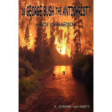 Is George Bush the Antichrist?
