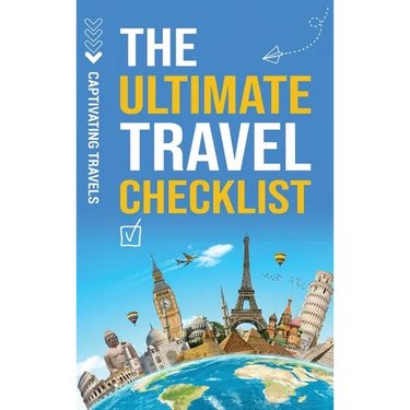 The Ultimate Travel Checklist: Your Essential Guide to Stress-Free Travel