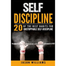 Self-Discipline 20 of the Best Habits for Unstoppable Self-Discipline