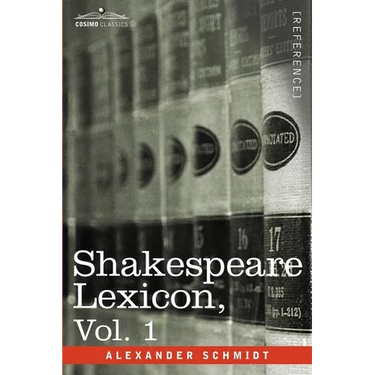 Shakespeare Lexicon, Vol. 1