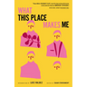 What This Place Makes Me: Contemporary Plays on Immigration