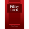 Filthy Lucre