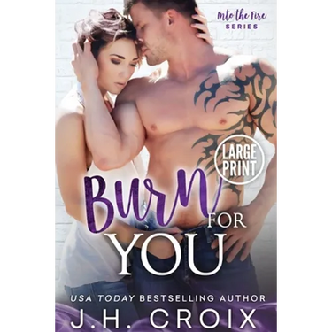 Burn For You