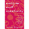 Autism and Creativity: Is There a Link between Autism in Men and Exceptional Ability?