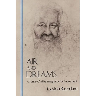 Air and Dreams: An Essay on the Imagination of Movement