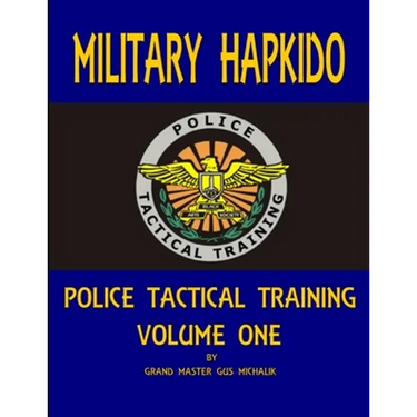 Military Hapkido: Police Tactical Training Vol. 1