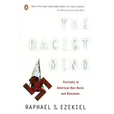 The Racist Mind: Portraits of American Neo-Nazis and Klansmen