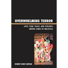 Overwhelming Terror: Love, Fear, Peace, and Violence Among Semai of Malaysia
