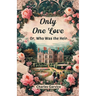 Only One Love Or, Who Was The Heir
