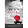 Secret Letters From God's Heart: A Devotional of Love, Grace, and Healing for the Fearful Heart