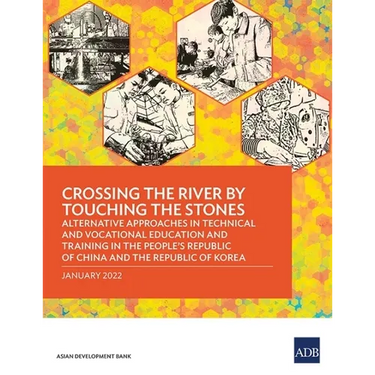 Crossing the River by Touching the Stones: Alternative Approaches in Technical and Vocational Education and Training in the People's Republic of China