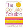 The Cellulite Solution: A Doctor's Program for Losing Lumps, Bumps, Dimples, and Stretch Marks